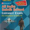 UPKAR'S ALL INDIA SAINIK SCHOOL ENTRANCE EXAM (FOR ADMISSION TO CLASS-VI)