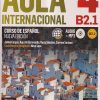 AULA 4 INTERNACIONAL B2.1 CURSO DE ESPANOL NUEVA EDICION | GOYAL SAAB