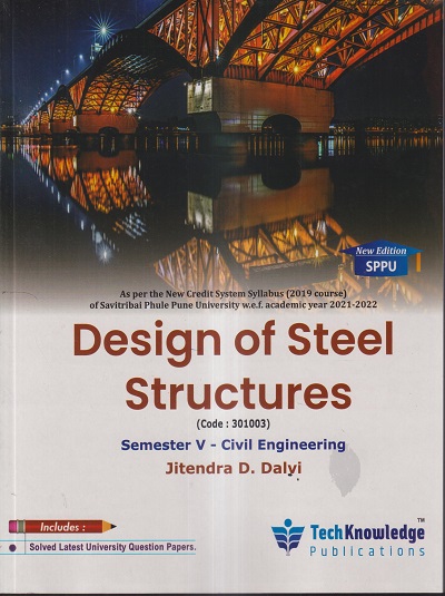 DESIGN OF STEEL STRUCTURE (CIVIL ENGINEERING SEM 5) | JITENDRA D. DALVI ...