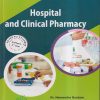 HOSPITAL AND CLINICAL PHARMACY | DR. HEMENDRA GAUTAM, PROF. DR. SHASHANK TIWARI, MADANKUMAR D. KADWE | THAKUR