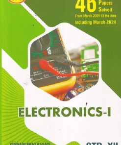TPS ELECTRONICS-I (46 Topicwise Papers Solved From March 2001 To Up To Date) Std. XII/Std. 12 | Kinnari Prakashan