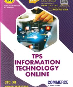 TPS INFORMATION TECHNOLOGY ONLINE Std. XII/Std. 12 (Commerce) | Kinnari Prakashan