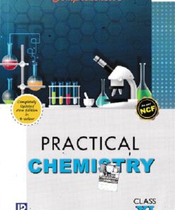 COMPREHENSIVE PRACTICAL CHEMISTRY For Class XI/Std. 11th CBSE | DR. N.K. VERMA, DR. B.K. VERMANI, DR. NEERA VERMA | Laxmi