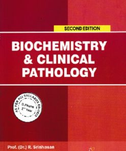 BIOCHEMISTRY & CLINICAL PATHOLOGY | PROF. DR. R. SRINIVASAN, PROF. DR. AJAY PAL SINGH, PROF. DEVIKA K. TILEKAR | THAKUR