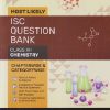 MOST LIKELY ISC QUESTION BANK (Chapterwise & Categorywise) 2027 Class 12th CHEMISTRY | Oswal Gurukul