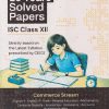OSWAL-GURUKUL 10 YEARS SOLVED PAPERS ISC CLASS- 12th / XII (COMMERCE STREAM) 2027 EXAMINATION | Oswal