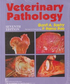 VETERINARY PATHOLOGY | GANTI A. SASTRY, P. RAMA RAO | CBS PUBLISHERS