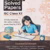 OSWAL-GURUKUL 10 YEARS SOLVED PAPERS ISC CLASS- 12th / XII (COMMERCE STREAM) 2027 EXAMINATION | Oswal