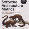 OREILLY SOFTWARE ARCHITECTURE METRICS | CICERI, FARLEY, HARMEL-LAW, KEELING, LILIENTHAL, ROSA, VON ZITZEWITZ, WEISS & WOODS | SHROFF PUBLICATION