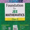 ULTIMATE FOUNDATION FOR JEE MATHEMATICS CLASS-X | CENGAGE