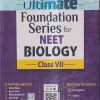 ULTIMATE FOUNDATION SERIES FOR NEET BIOLOGY CLASS-VII | CENGAGE