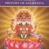A TEXTBOOK OF HISTORY OF AYURVEDA | DR. D.L. CHARY | CHAUKHAMBHA