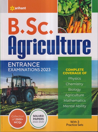 B.SC. AGRICULTURE ENTRANCE EXAMINATIONS 2023 (2500+ MCQ, SOLVED PAPERS ...