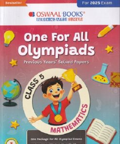 ONE FOR ALL OLYMPIADS (PREVIOUS YEARs SOLVED PAPERS) MATHEMATICS Class 5 | OSWAAL BOOKS