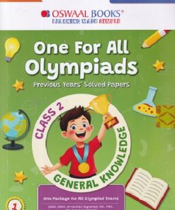 ONE FOR ALL OLYMPIADS (PREVIOUS YEARs SOLVED PAPERS) GENERAL KNOWLEDGE Class 2 | OSWAAL BOOKS