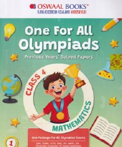 ONE FOR ALL OLYMPIADS (PREVIOUS YEARs SOLVED PAPERS) MATHEMATICS Class 4 | OSWAAL BOOKS