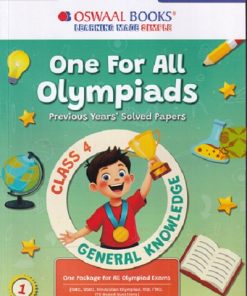 ONE FOR ALL OLYMPIADS (PREVIOUS YEARs SOLVED PAPERS) GENERAL KNOWLEDGE Class 4 | OSWAAL BOOKS