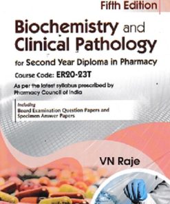 BIOCHEMISTRY AND CLINICAL PATHOLOGY (DIPLOMA IN PHARMACY 2ND YEAR) | V.N. RAJE | CBS