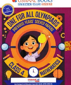 ONE FOR ALL OLYMPIADS (PREVIOUS YEARs SOLVED PAPERS) MATHEMATICS Class 4 | OSWAAL BOOKS