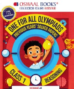 ONE FOR ALL OLYMPIADS (PREVIOUS YEARs SOLVED PAPERS) REASONING Class 1 | OSWAAL BOOKS