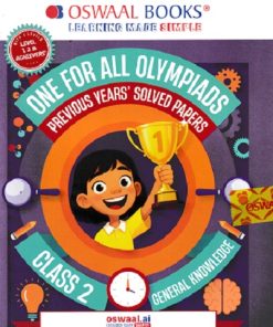 ONE FOR ALL OLYMPIADS (PREVIOUS YEARs SOLVED PAPERS) GENERAL KNOWLEDGE Class 2 | OSWAAL BOOKS