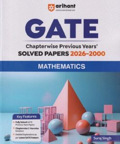 GATE Chapterwise Previous Years Solved Papers 2026-2000 MATHEMATICS | SURAJ SINGH | Arihant Publications