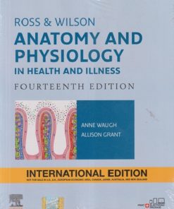 ROSS & WILSON ANATOMY AND PHYSIOLOGY IN HEALTH AND ILLNESS | ANNE WAUGH, ALLISON GRANT | ELSEVIER