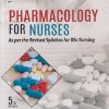 PHARMACOLOGY FOR NURSES | PADMAJA UDAYKUMAR | Jaypee