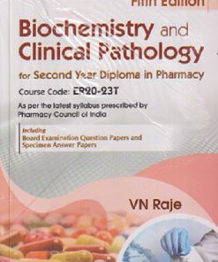 BIOCHEMISTRY AND CLINICAL PATHOLOGY (FOR DIPLOMA IN PHARMACY 2ND YEAR) | V.N. RAJE | CBS