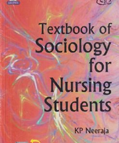 TEXTBOOK OF SOCIOLOGY FOR NURSING STUDENTS | KP NEERAJA, K SREENIVASA REDDY | JAYPEE