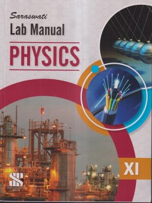 Saraswati Lab Manual Physics Class Xi Dr R K Gupta New Saraswati