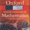 OXFORD CONCISE DICTIONARY OF MATHEMATICS | Christopher Clapham, James Nicholson | OXFORD UNIVERSITY PRESS