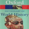 OXFORD DICTIONARY OF WORLD HISTORY | OXFORD UNIVERSITY PRESS