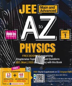 JEE (Main And Advanced) A TO Z PHYSICS Part-1 (Free Booklet Containing Chapterwise Topicwise Solved Questions Of JEE Main 2025) | Cengage