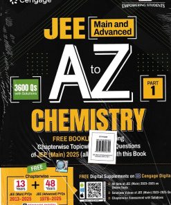JEE (Main And Advanced) A TO Z CHEMISTRY Part-1 (Free Booklet Containing Chapterwise Topicwise Solved Questions Of JEE Main 2025) | Cengage