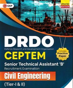 DRDO CEPTAM SENIOR TECHNICAL ASSISTANT B RECRUITMENT EXAMINATION CIVIL ENGINEERING TIER I & II INCLUDES PRACTICE PAPERS  | G. K. Publications