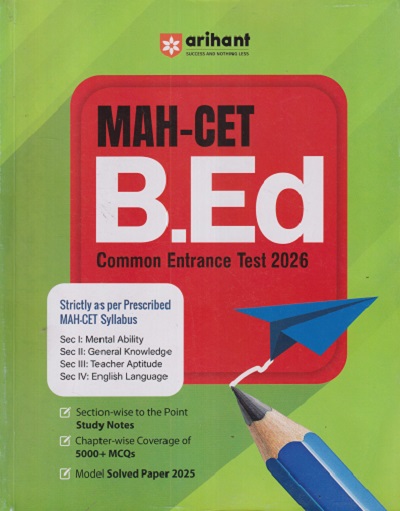 MAH-CET B.Ed (Bachelor Of Education) COMMON ENTRANCE TEST 2026 | Arihant Publications