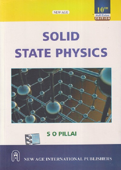 SOLID STATE PHYSICS | S.O. PILLAI | NEW AGE INTERNATIONAL