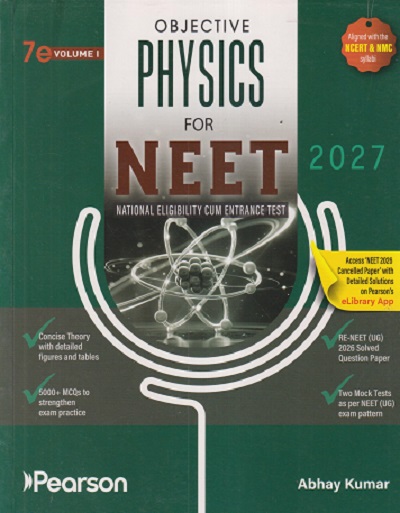 OBJECTIVE PHYSICS For NEET 2027 (National Eligibility Cum Entrance Test) Vol. 1 | ABHAY KUMAR | Pearson
