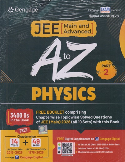 JEE (Main And Advanced) A TO Z PHYSICS Part-2 (Free Booklet Containing Chapterwise Topicwise Solved Questions Of JEE Main 2026) | Cengage