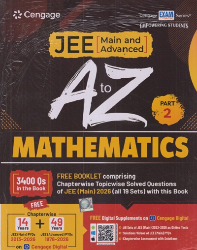 JEE (Main And Advanced) A TO Z MATHEMATICS Part-2 (Free Booklet Containing Chapterwise Topicwise Solved Questions Of JEE Main 2026) | Cengage