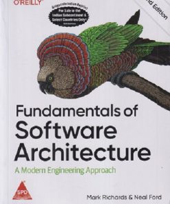OREILLY FUNDAMENTALS OF SOFTWARE ARCHITECTURE | MARK RICHARDS, NEAL FORD | Shroff Publishers And Distributors (SPD)