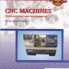 CNC MACHINES FUNDAMENTALS AND PROGRAMMING - G SCHEME