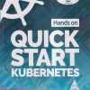 HANDS ON QUICK START KUBERNETES | NIGEL POULTON | SHROFF PUBLICATION (SPD)