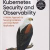 OREILLY KUBERNETES SECURITY AND OBSERVABILITY | BRENDAN CREANE, AMIT GUPTA | SHROFF PUBLICATION (SPD)