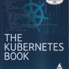 THE KUBERNETES BOOK | NIGEL POULTON | SHROFF PUBLICATION (SPD)