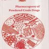 PHARMACOGNOSY OF POWDERED CRUDE DRUGS | M.A. IYENGAR | PHARMAMED PRESS