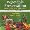 FRUIT AND VEGETABLE PRESERVATION (Principles and Practices) | R.P. SRIVASTAVA , SANJEEV KUMAR | CBS
