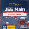 24 YEARs (2025-2002) JEE MAIN Chapterwise Topicwise Solved Papers CHEMISTRY | Arihant Publications