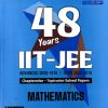 48 Years IIT-JEE Chapterwise-Topicwise Solved Papers (2025-1978) (JEE Main & Advanced) MATHEMATICS | AMIT M. AGARWAL | Arihant Publications